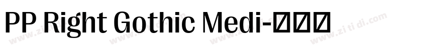 PP Right Gothic Medi字体转换